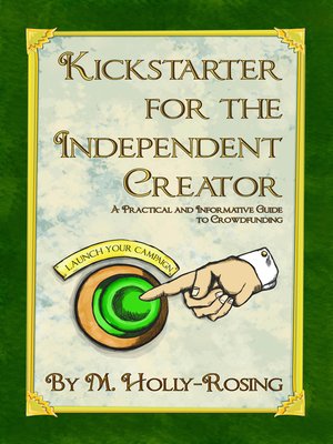 cover image of Kickstarter for the Independent Creator